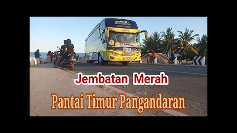 Jembatan Merah Pangandaran Lewat Pantai Timur Pangandaran