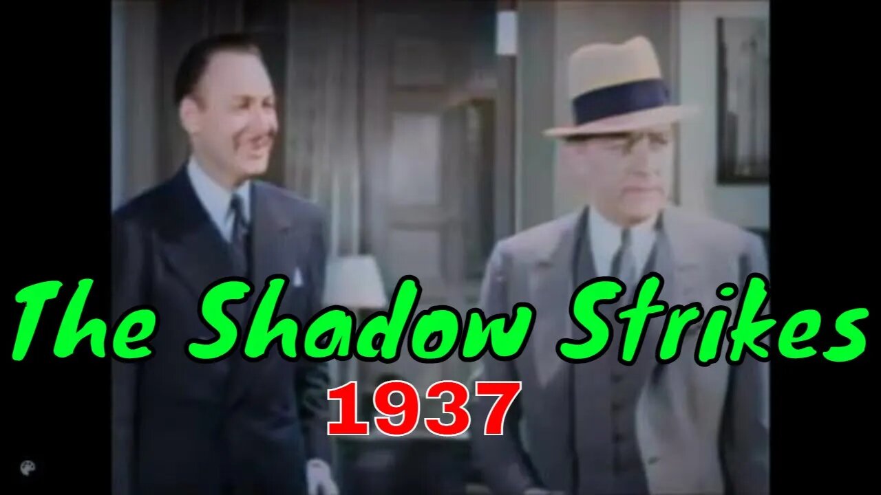 The Shadow Strikes (1937) [colourised]