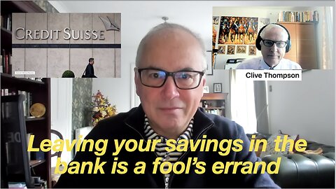 Credit Suisse AT1 Bond Collapse Puts Banks at Risk. Interview with Clive Thompson.
