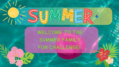 Summer Family Fun Challenge Schedule