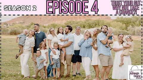 Episode 4: Trust your gut. Why not take a chance?!