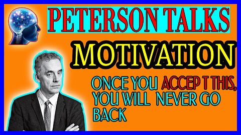 Jordan Peterson – 10 Brutal Truths People Need to Accept to Live Their Best Lives