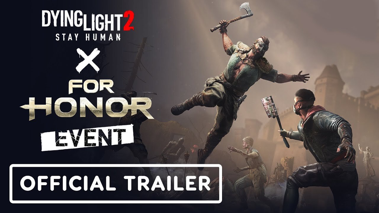 Dying Light 2 Stay Human x For Honor - Official Crossover Event Trailer