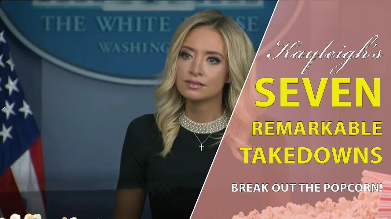 Kayleigh McEnany's Seven RemarkableTakedowns in one White House Briefing