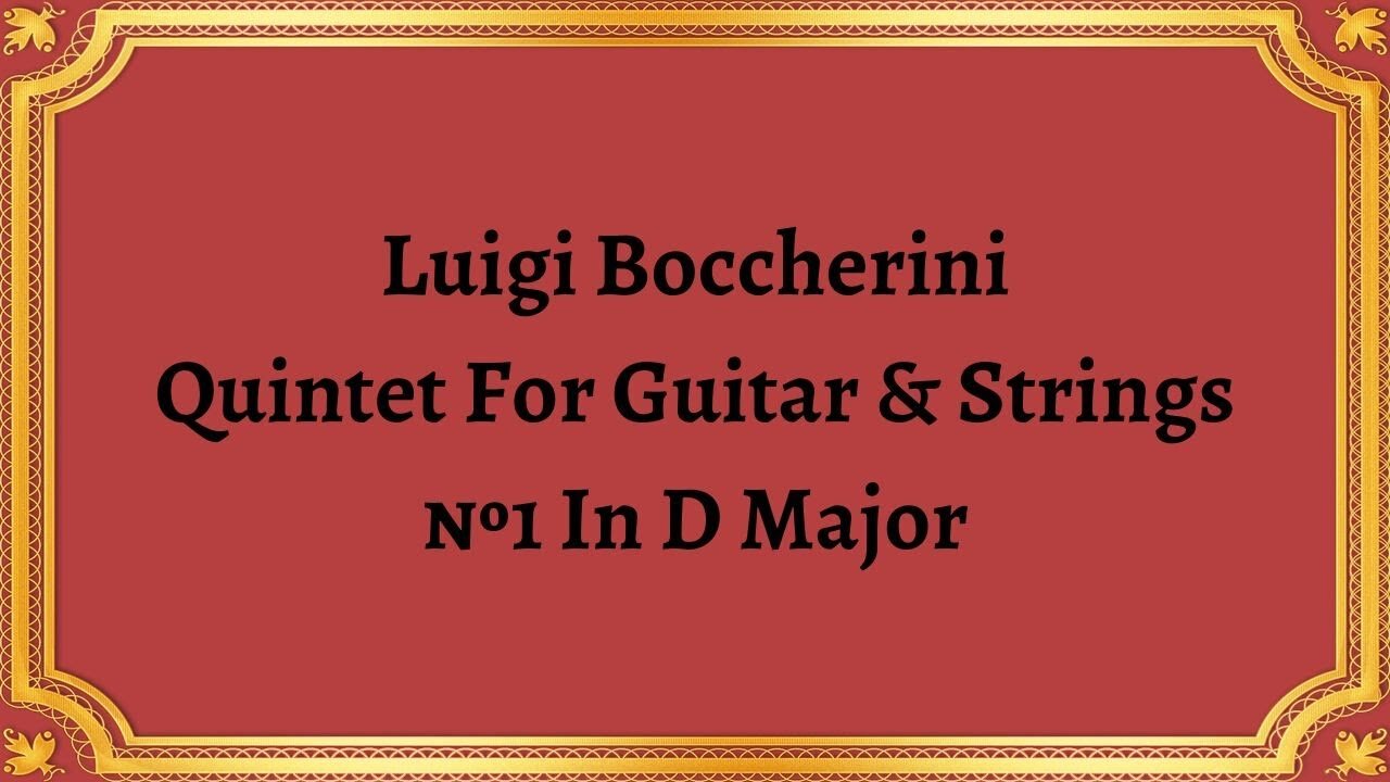 Luigi Boccherini Quintet For Guitar & Strings №1 In D Major