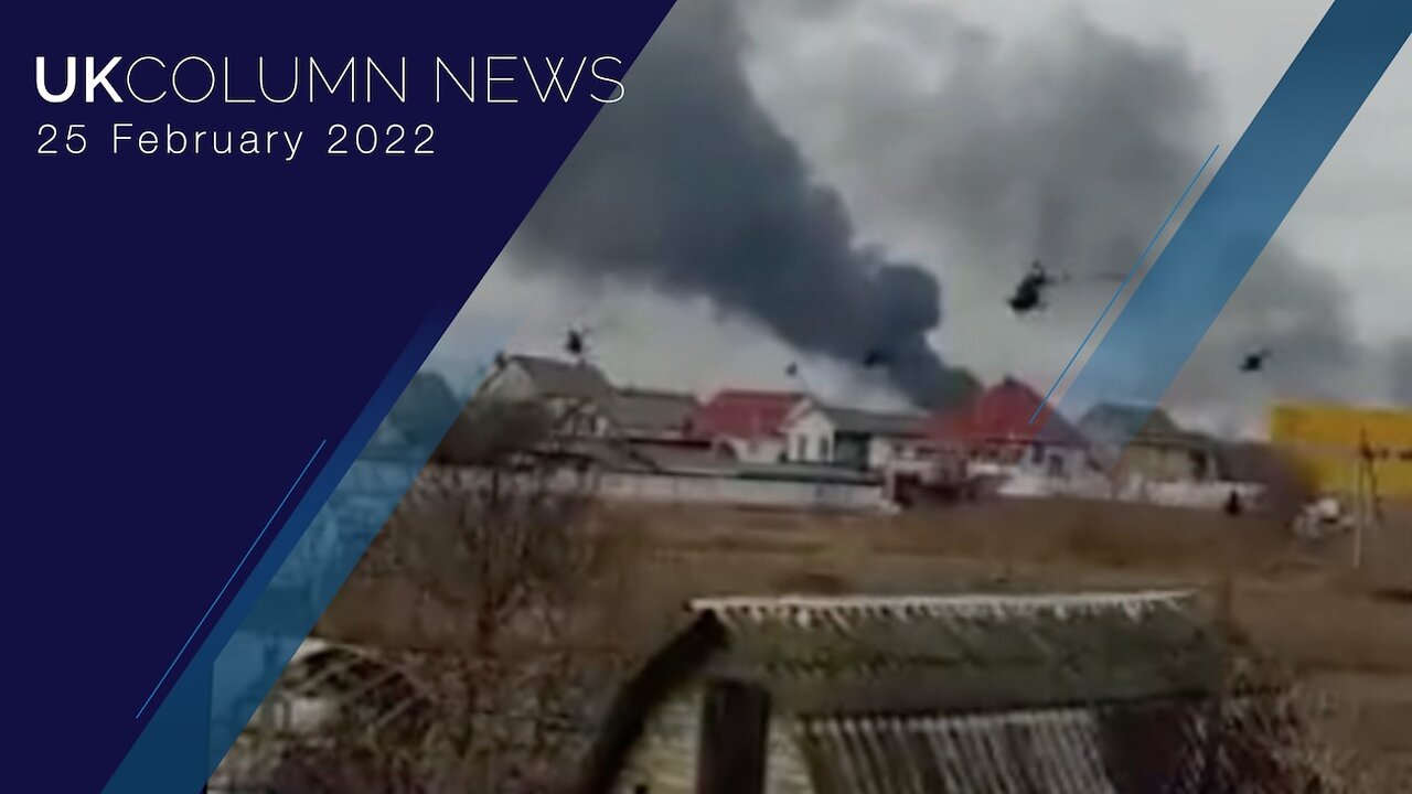 UK Column News - 25th Feburary 2022