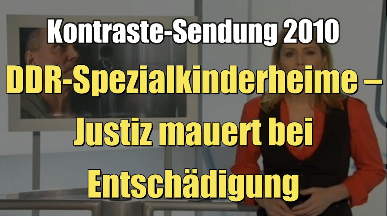 DDR-Spezialkinderheime – Justiz mauert bei Entschädigung (Panorama I 08.04.2010)