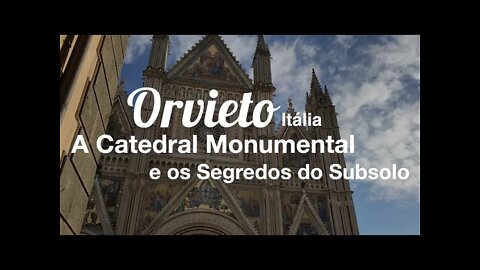 Orvieto, a Catedral Monumental e os Segredos do Subsolo | GoEuropa