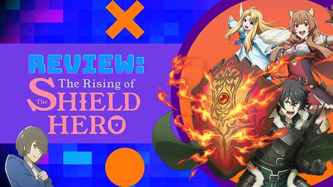 Is The Rising of the Shield Hero a good Isekai Anime?
