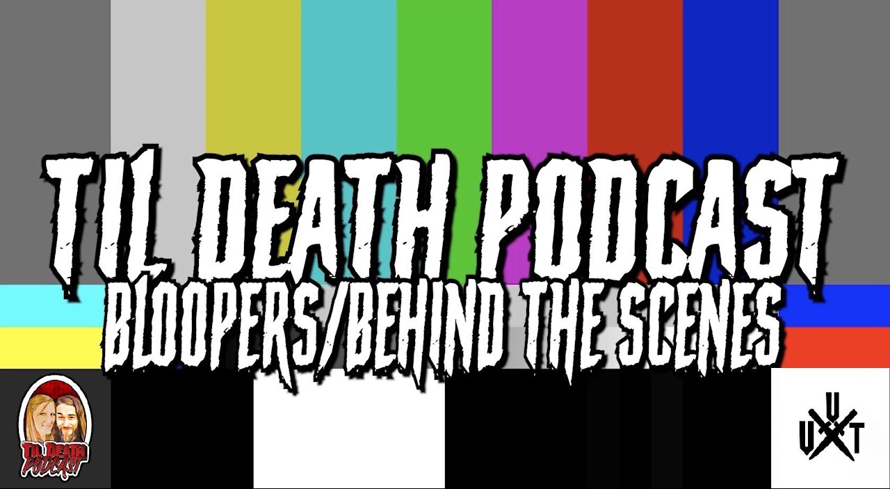 TDP Bloopers/Behind The Scenes 2021 | Til Death Podcast