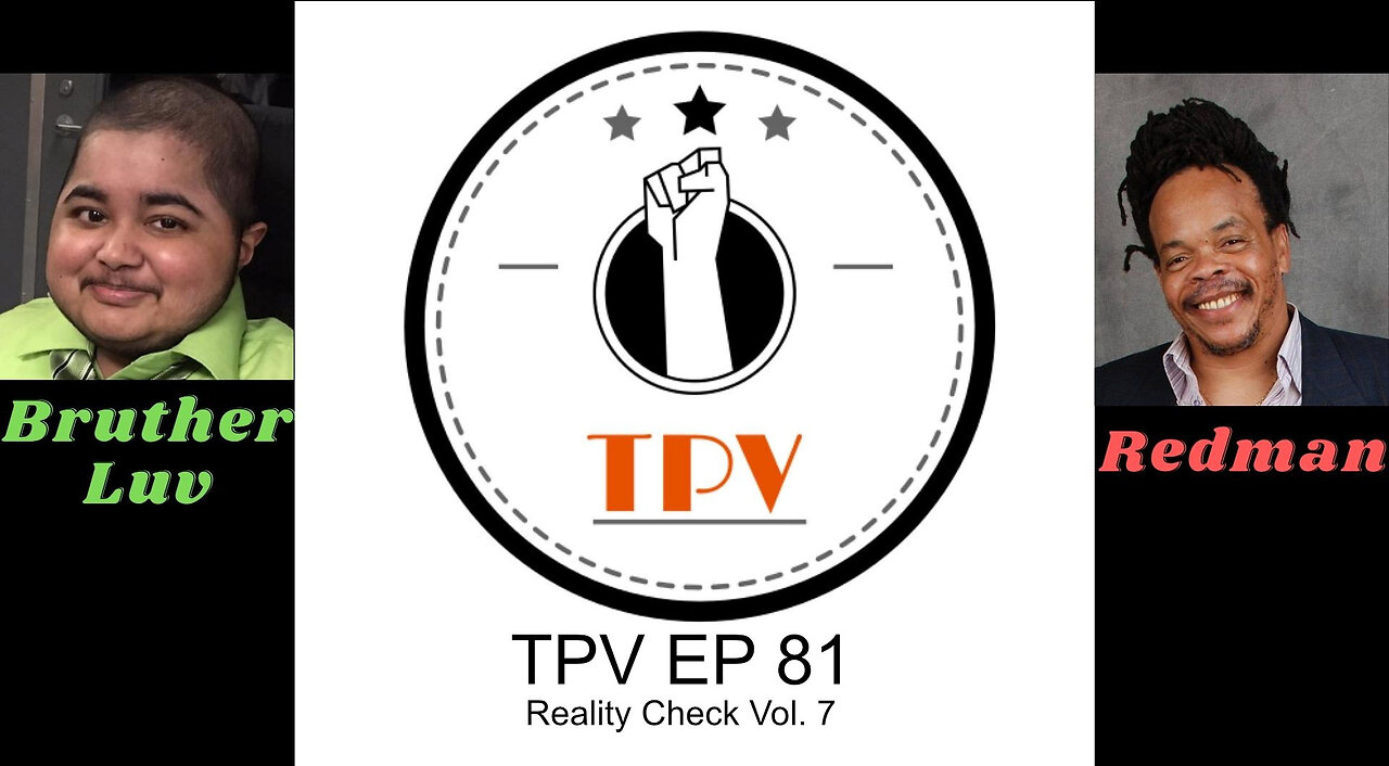 TPV EP 81 - Reality Check Vol. 7 [Digital ID, Food, Water, Plandemic, And More]