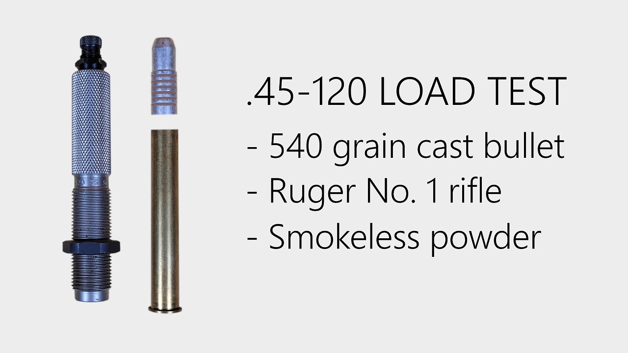 Chronograph Tests: .45-120 Using A 540 Grain Bullet (Ruger No. 1)