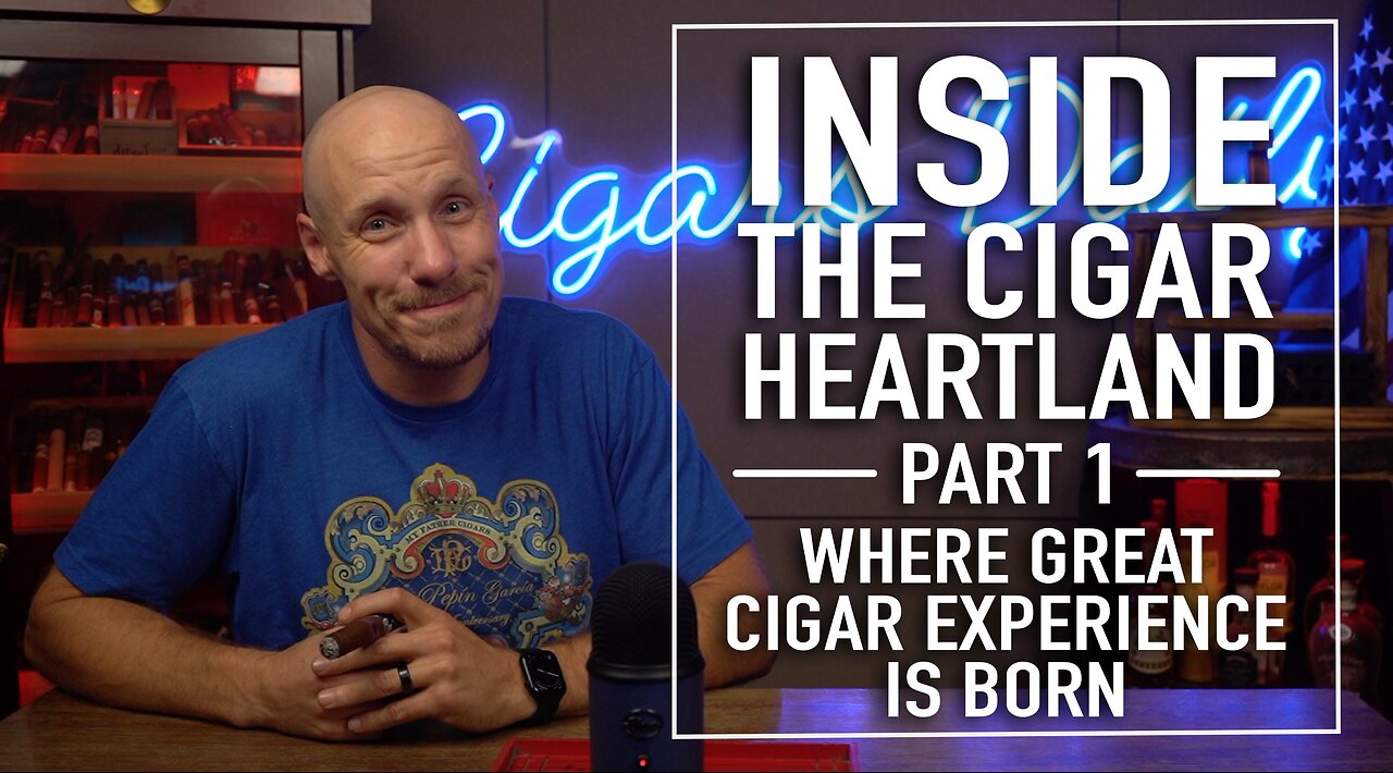 Inside the Cigar Heartland: Where Great Cigar Experience Is Born