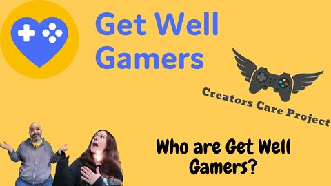 Getting to know more about Get Well Gamers #CreatorsCareProject