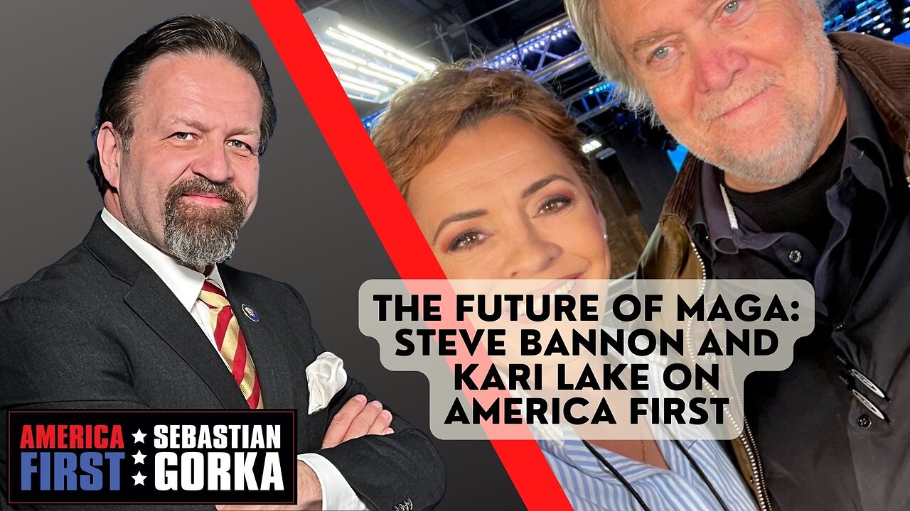 Sebastian Gorka FULL SHOW: The future of MAGA: Steve Bannon and Kari Lake on AMERICA First