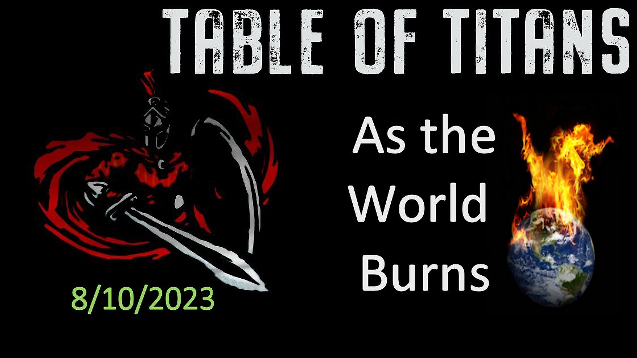 #TableofTitans As the World Burns
