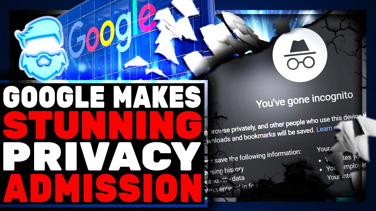 Google Forced To Make STUNNING Admission About Your Privacy In MASSIVE 5 Billion Dollar Lawsuit Loss