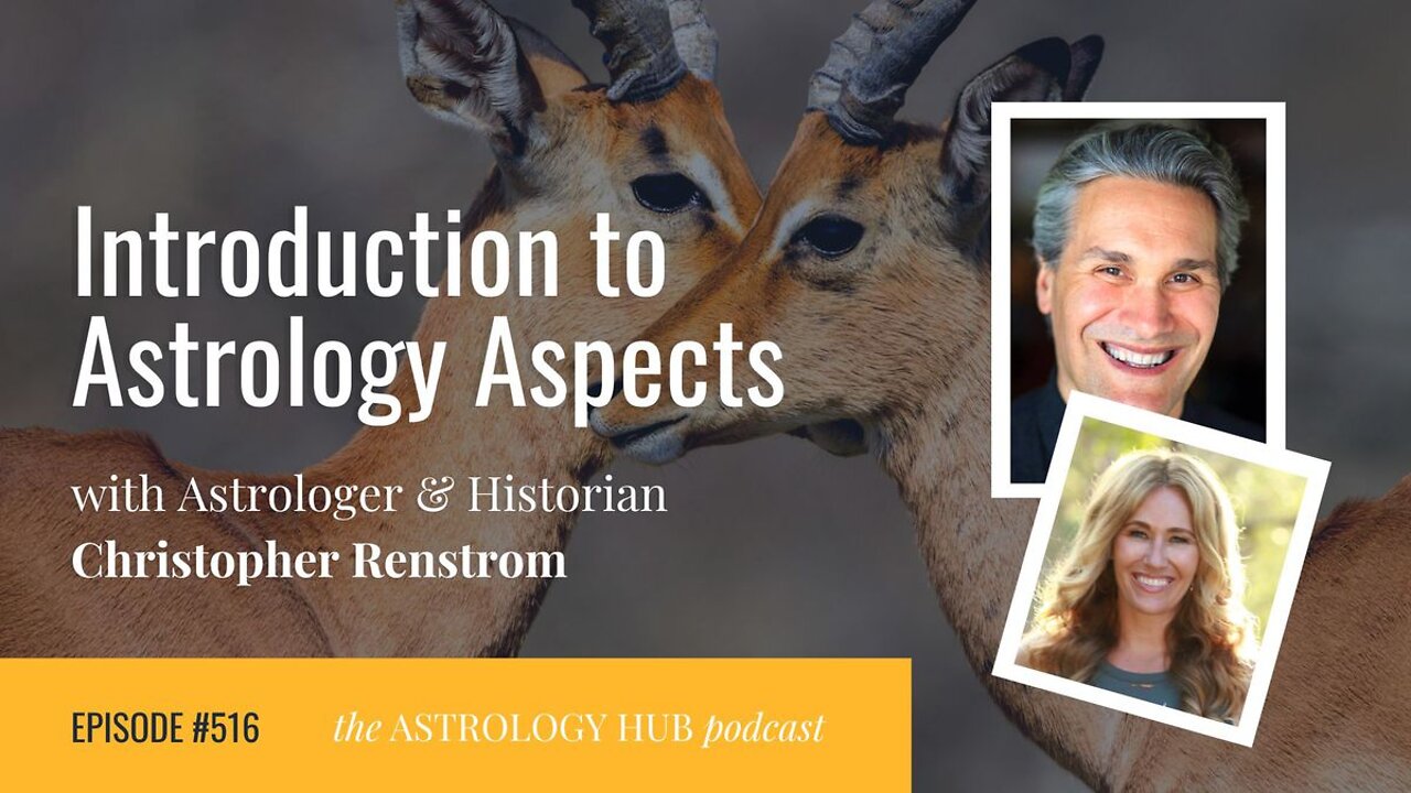 Introduction to Astrology Aspects w/ Christopher Renstrom