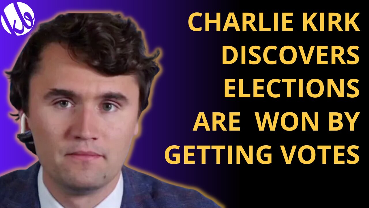 Charlie Kirk finally discovered that you win elections by getting votes, and other news