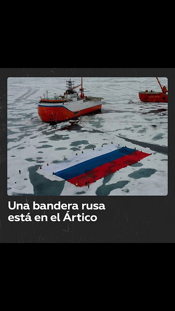 Una tricolor rusa fue desplegada sobre el hielo del océano Ártico