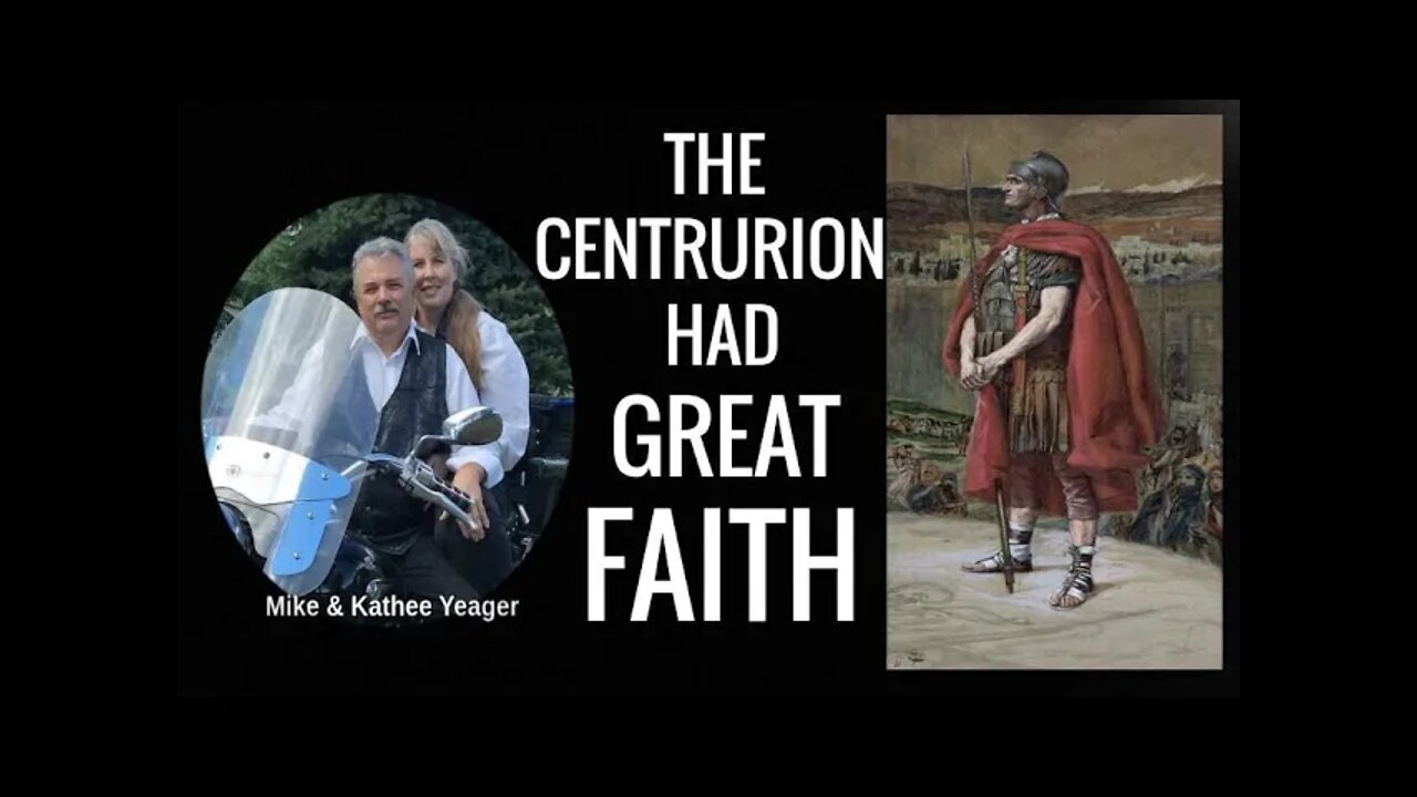 The Centurion Had Great Faith by Dr Michael H Yeager