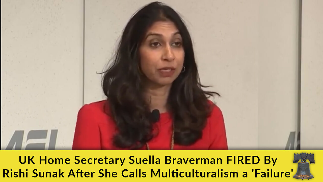 UK Home Secretary Suella Braverman FIRED By Rishi Sunak After She Calls Multiculturalism a 'Failure'