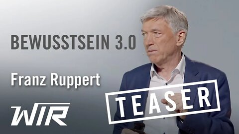 TEASER! Franz Ruppert: Bewusstsein 3.0 – Plädoyer für einen realen Humanismus