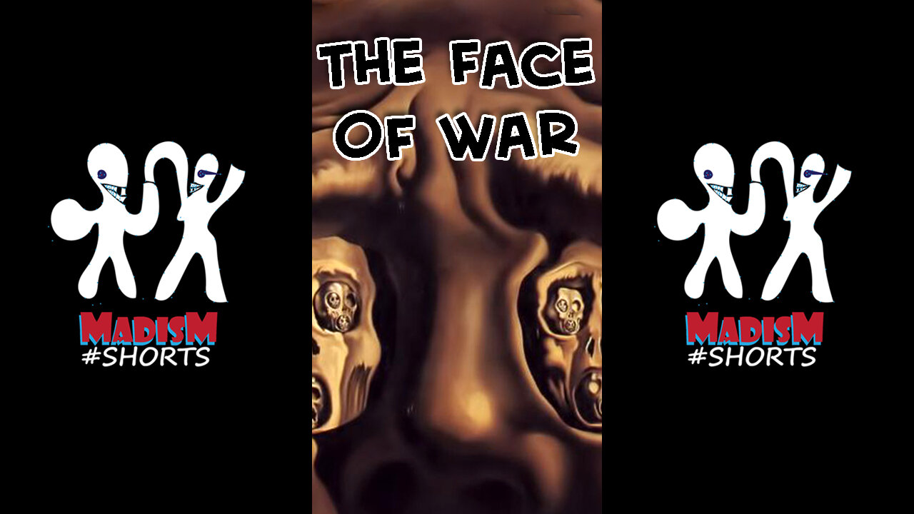 warning: Horrifying scene -The Face of War