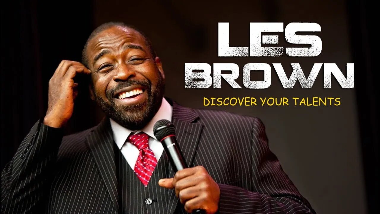 Les Brown Motivational Speech - How To Discover Your Talents