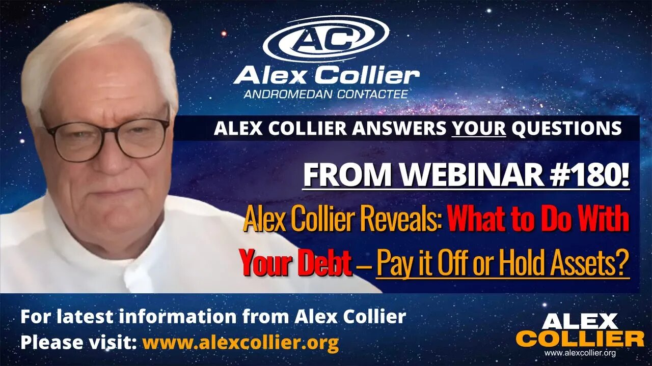 Alex Collier Reveals What to Do With Your Debt – Pay it Off or Hold Assets?