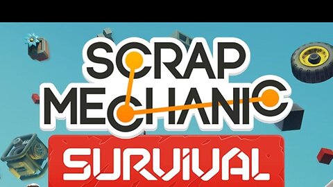 Scrap Mechanic Survival (ep5)