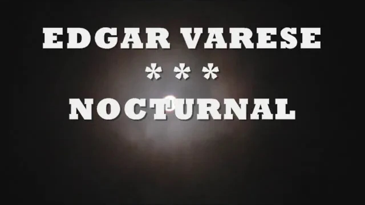 EDGAR VARESE NOCTURNAL