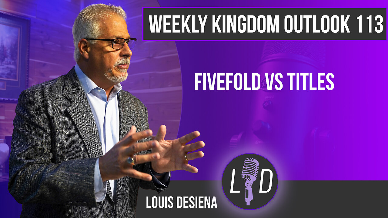 Weekly Kingdom Outlook Episode 113-FiveFold Vs. Titles