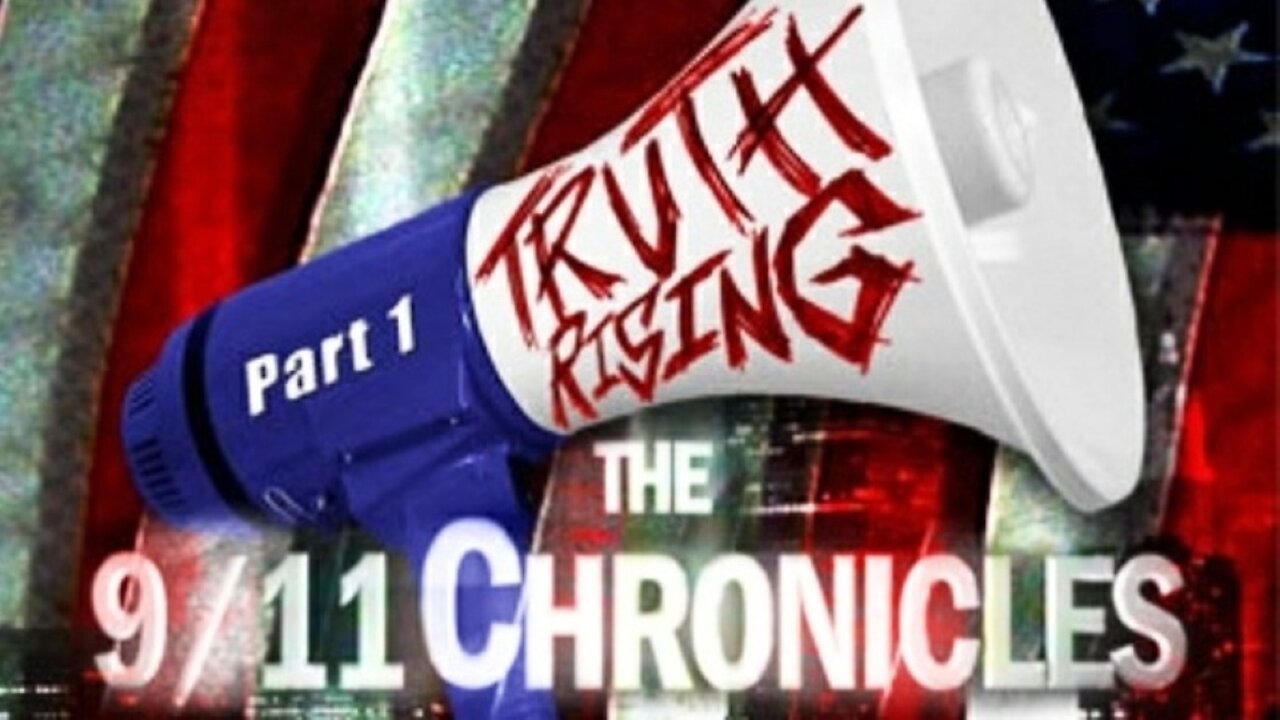 The 9/11 Chronicles Part One: Truth Rising (2008)