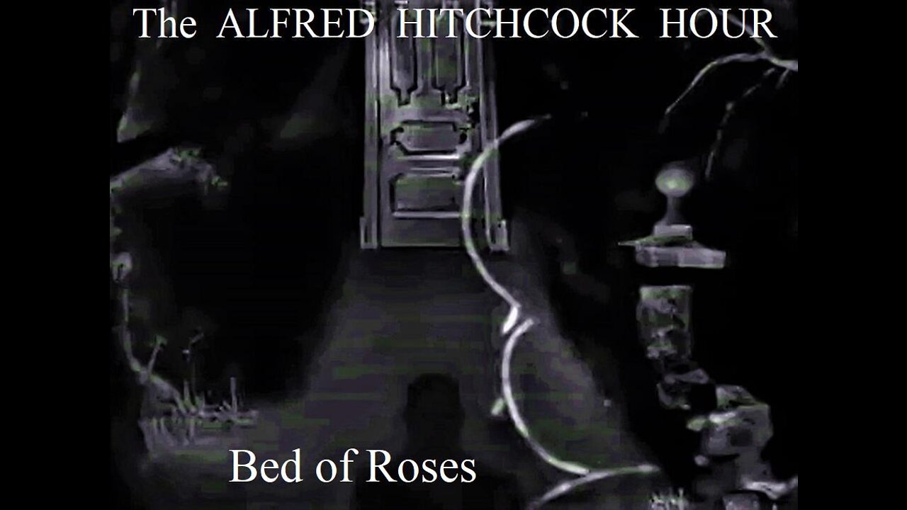 The Alfred Hitchcock Hour BED OF ROSES 1964 S2 E29 IMDB Rank #6