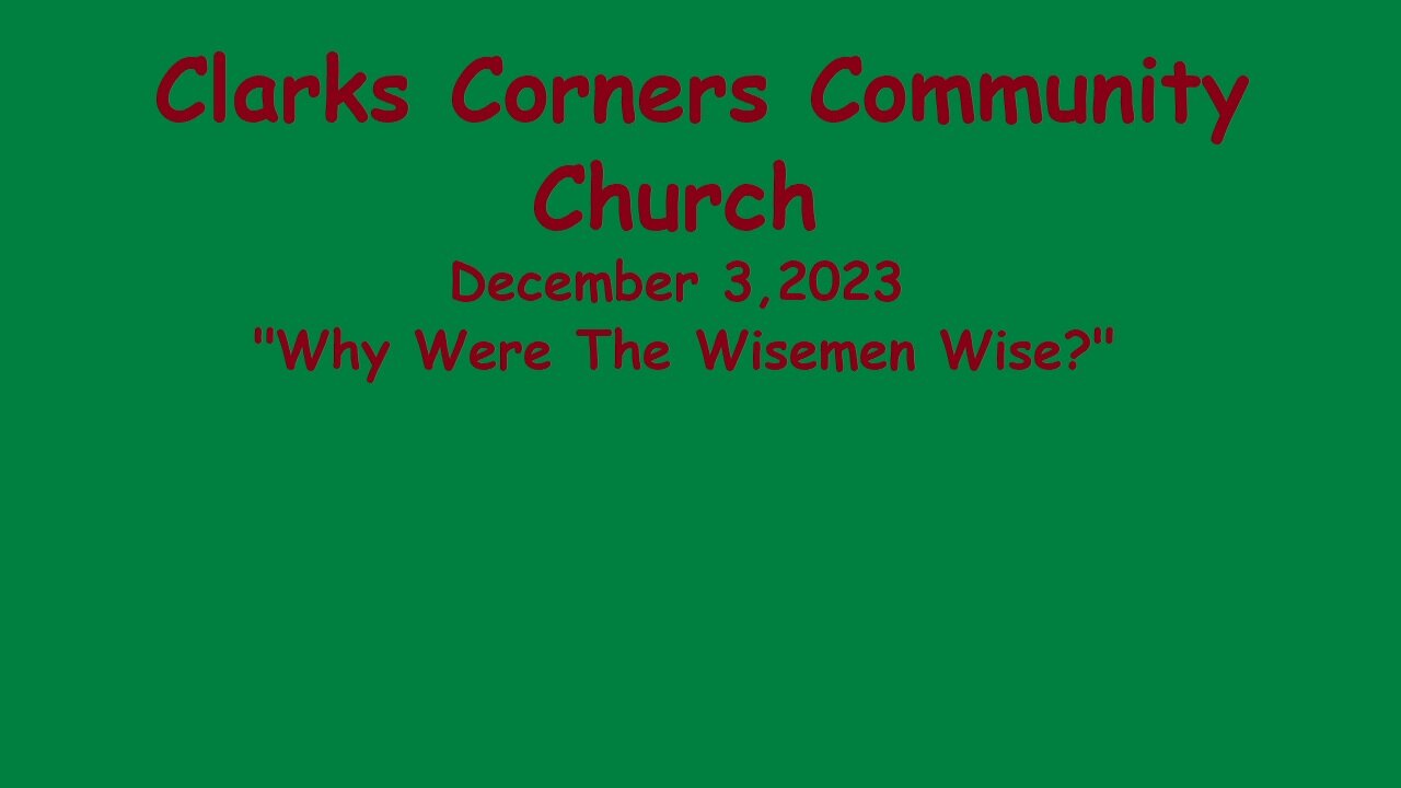 12/03/2023 Why Were The Wisemen Wise?