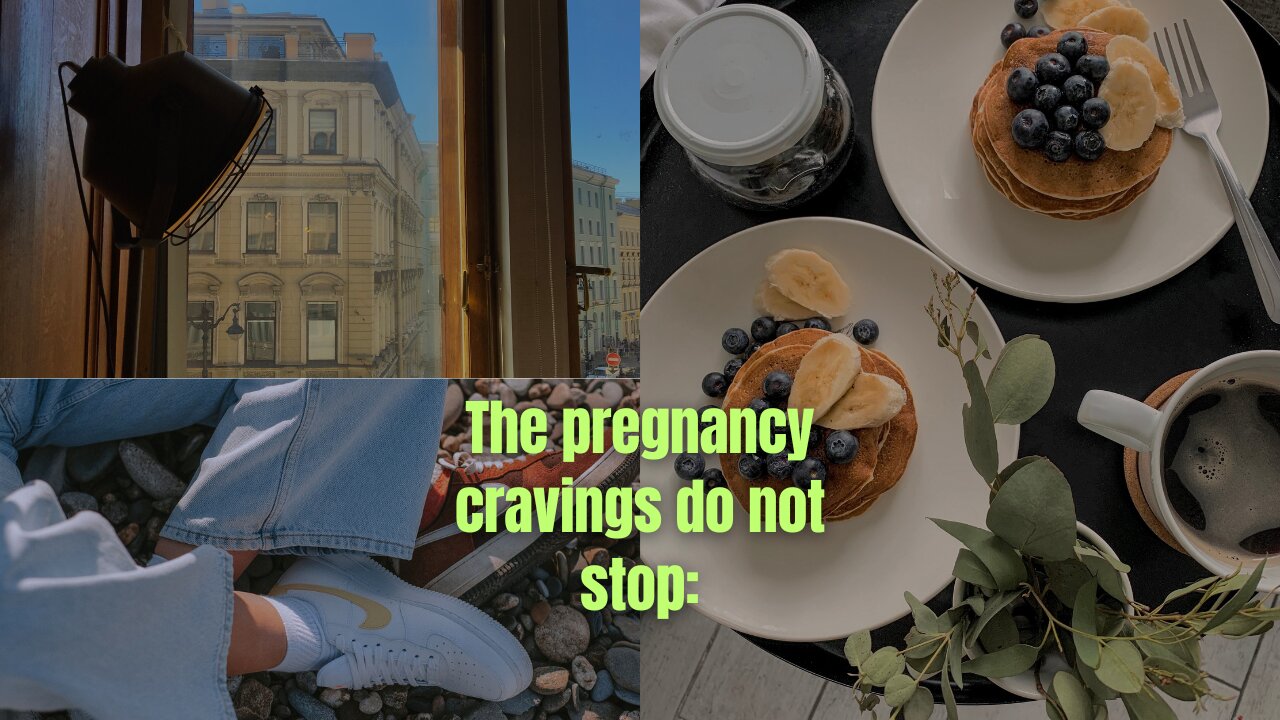 The pregnancy cravings do not stop, so neither can I