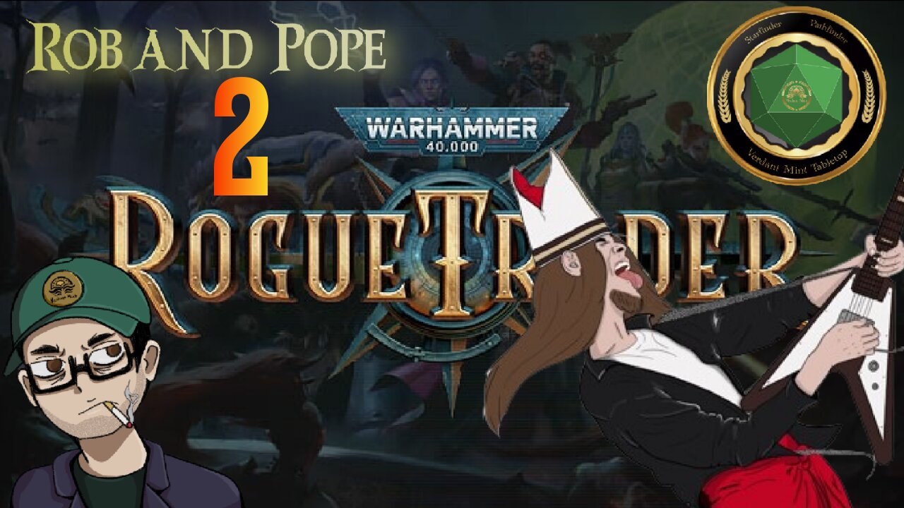 Rogue Trader! - With Pope Part 2