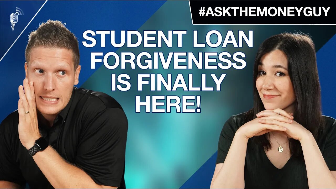 Student Loan Forgiveness is Finally Here! (What You Need to Know)