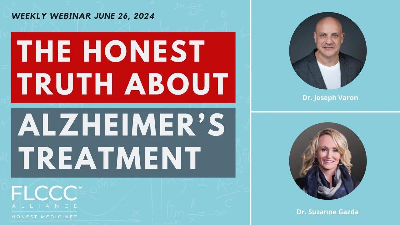 The Honest Truth About Alzheimer's Research: FLCCC Weekly Update (June 26, 2024)