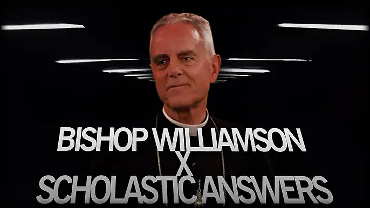 "BANNED Bishop Williamson Tells ALL…" (15Aug2024) A Scholastic Answers YouTube LiveStream