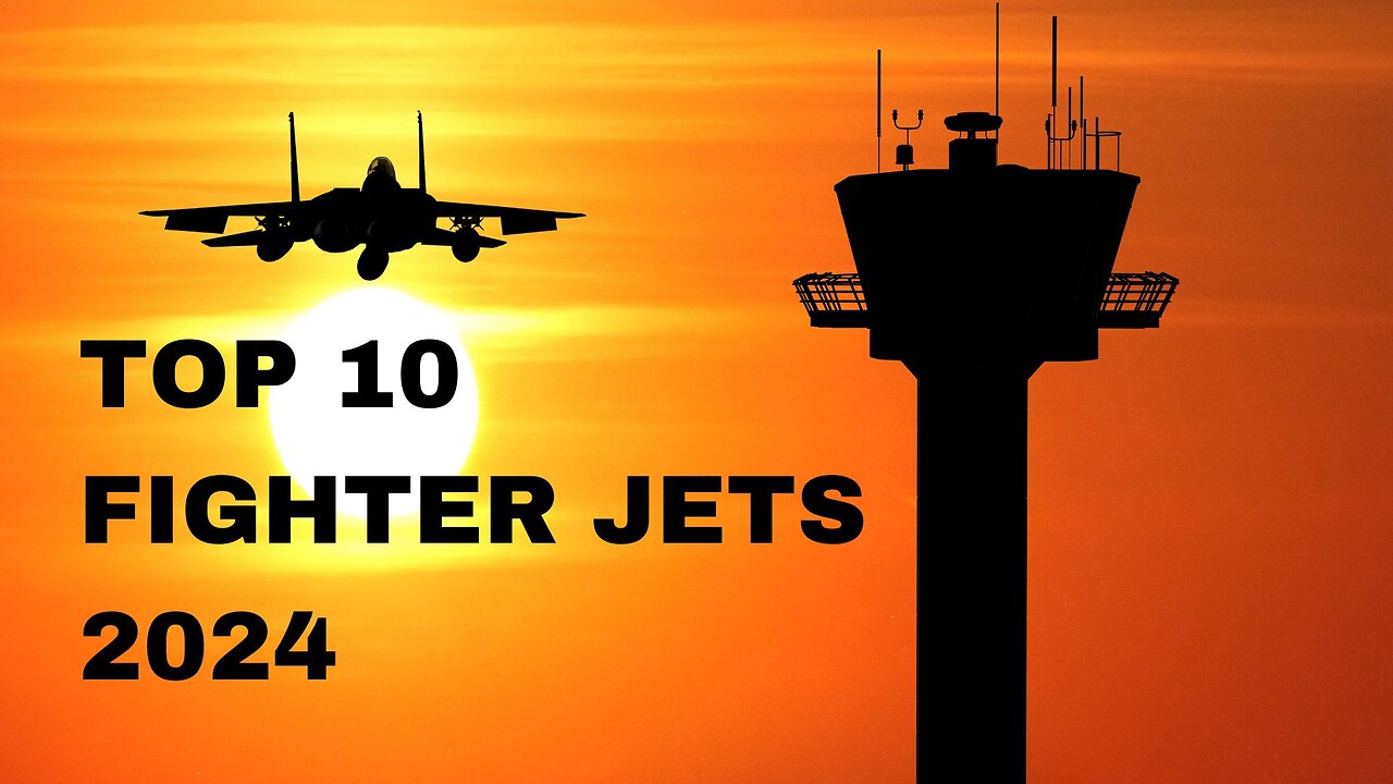 Top 10 Fighter Jets in the World 2024