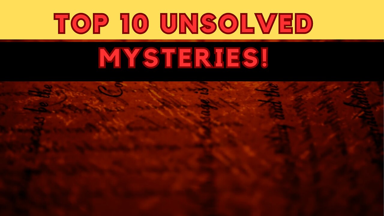 Unraveling the Shadows- Top 10 Unsolved Mysteries