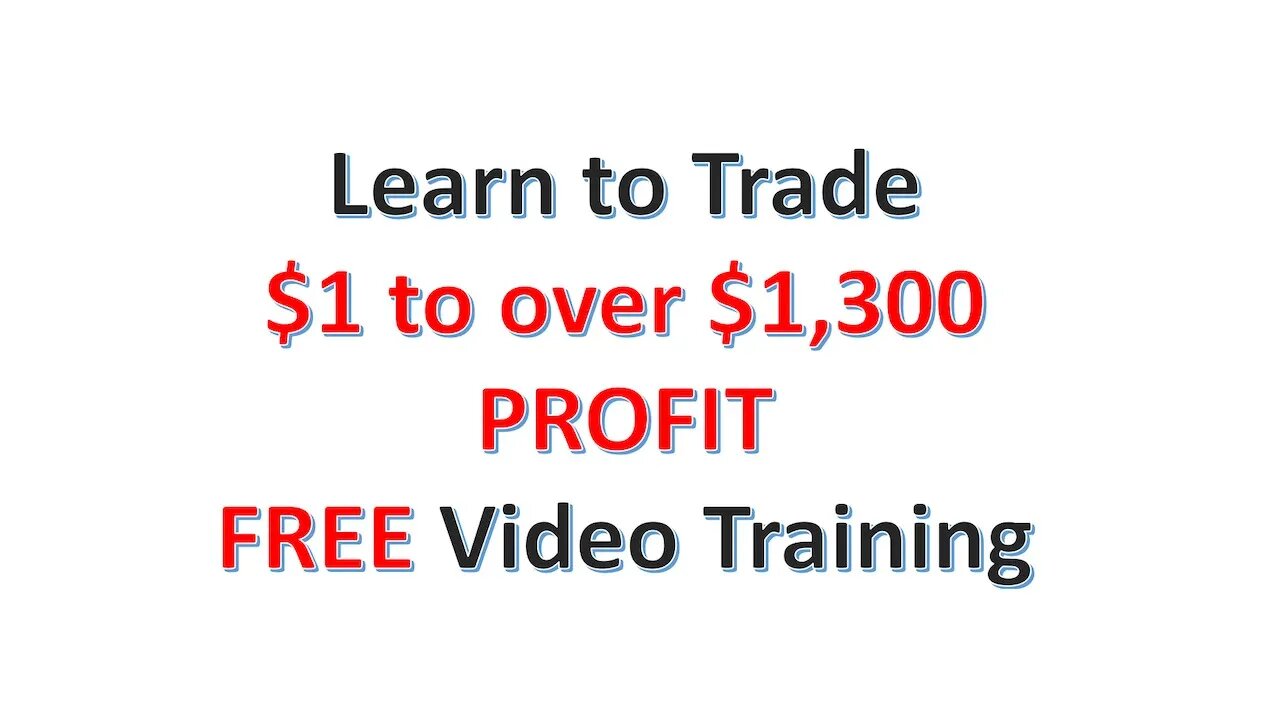 Learn to Trade $1 to over $1,300 profit