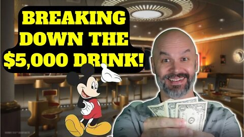 Breaking Down the $5,000 Drink -- Is It Worth It?