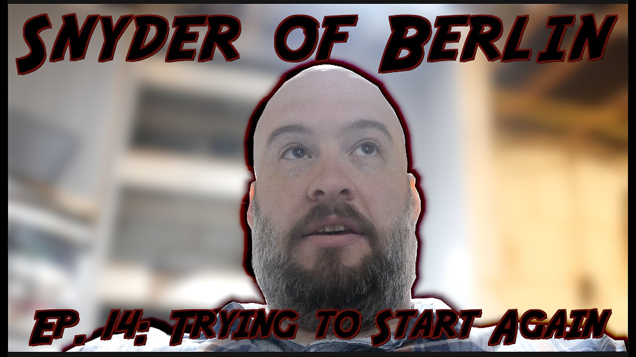 Snyder of Berlin Ep. 14