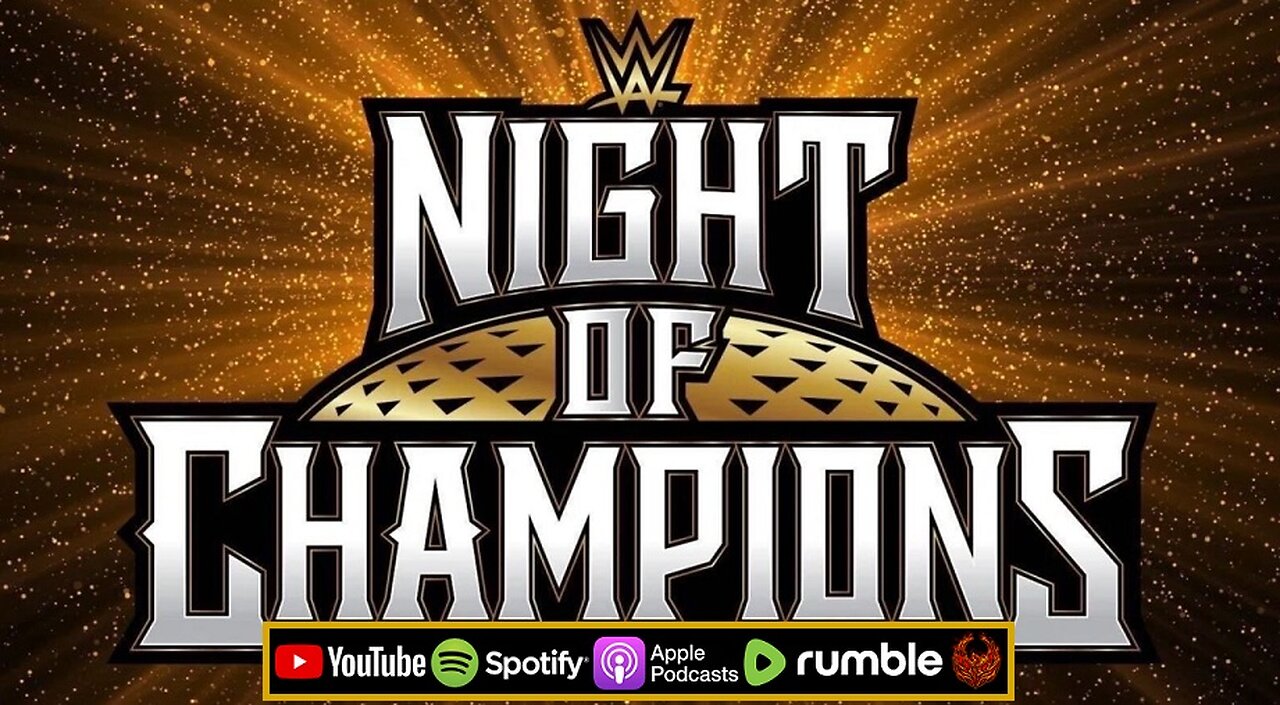 WWE NIGHT OF CHAMPIONS 2023 : GET HYPED