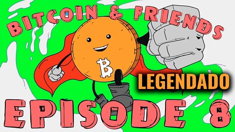 Plead The Fifth (Direito ao silêncio) - Episódio 8 (Legendado - Canal Bitcoin and Friends)