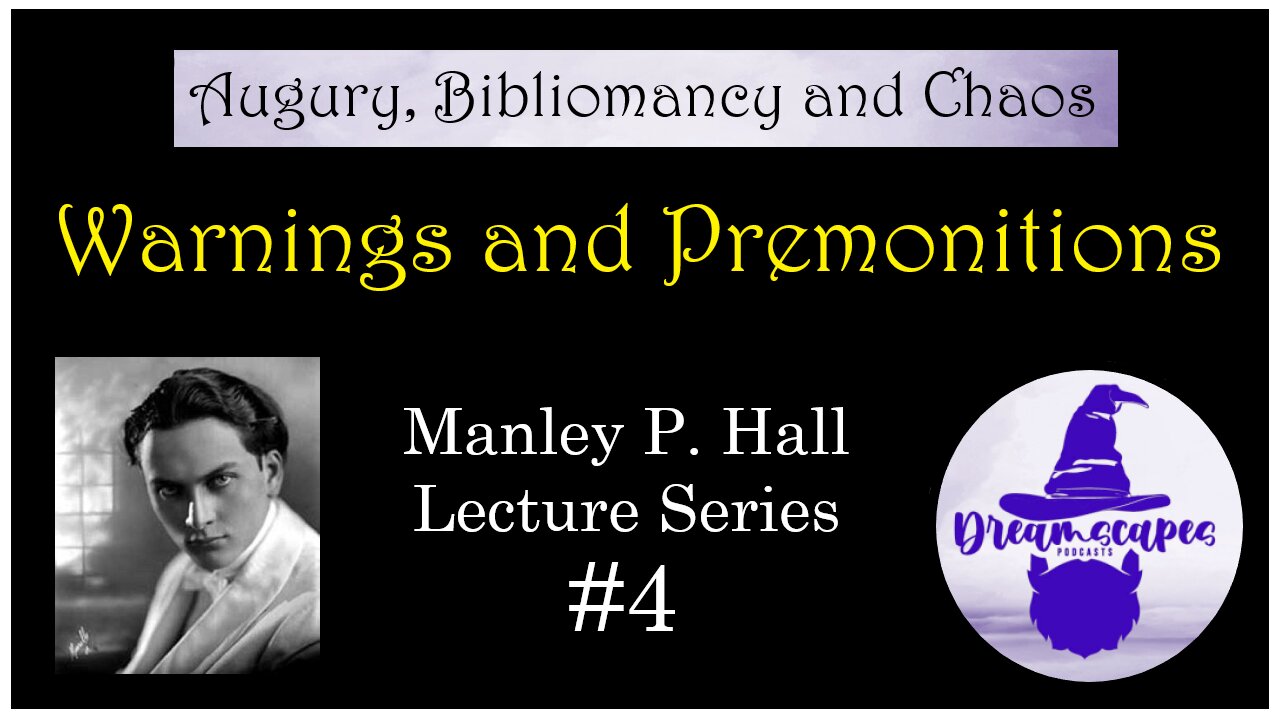 "Warnings and Premonitions" ~ Manley P Hall Lecture Series #4