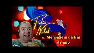 Mensagem de fim de ano, Feliz natal [provavelmente o ultimo vídeo do ano]